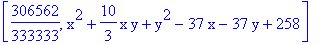 [306562/333333, x^2+10/3*x*y+y^2-37*x-37*y+258]